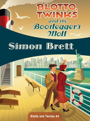 cover image of Blotto, Twinks and the Bootlegger's Moll